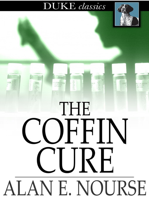 Title details for The Coffin Cure by Alan E. Nourse - Available